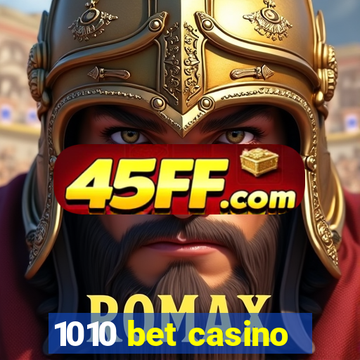 1010 bet casino